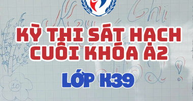 KỲ THI SÁT HẠCH CUỐI KHÓA A2 - LỚP K39