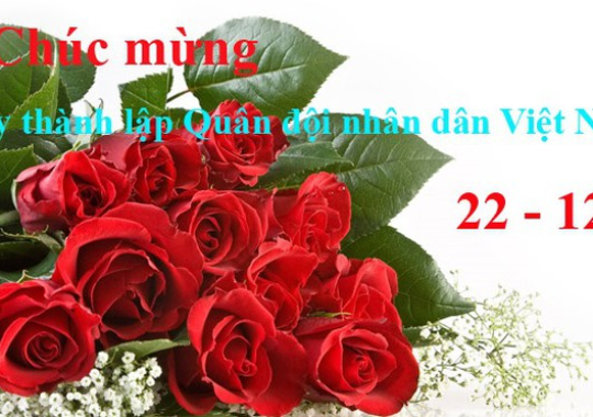 CHÚC MỪNG NGÀY THÀNH LẬP QĐND VIỆT NAM