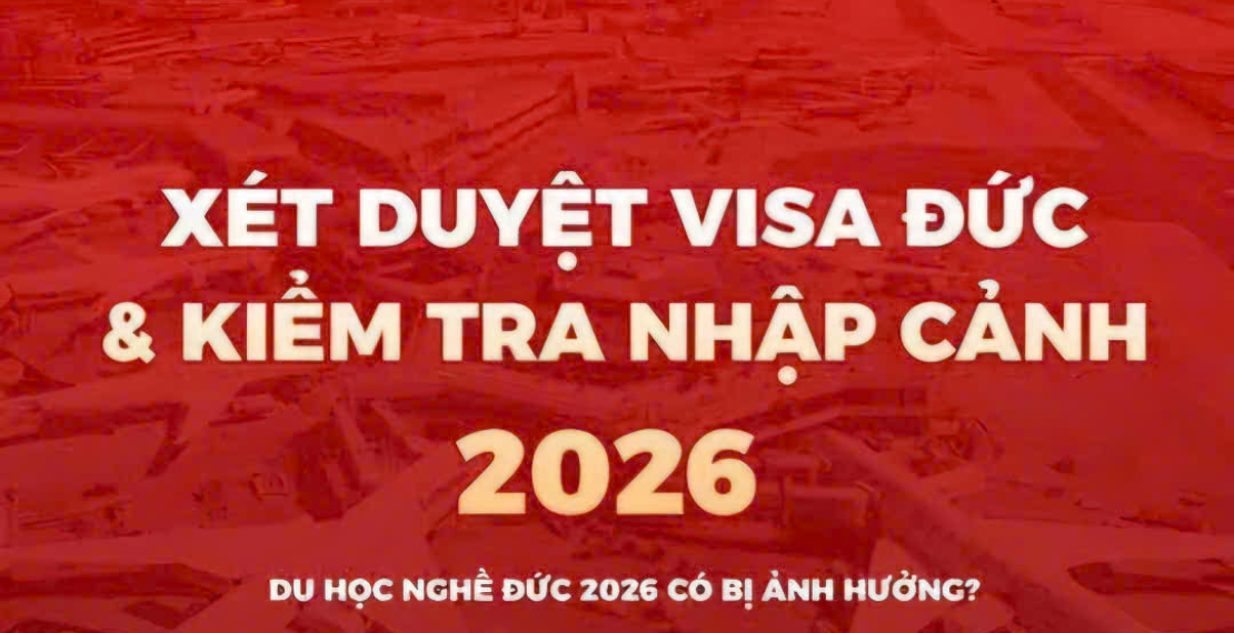 CẬP NHẬT QUAN TRỌNG VỀ XÉT DUYỆT VISA ĐỨC &amp; KIỂM TRA NHẬP CẢNH 2026